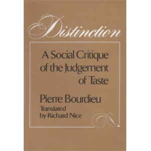 Distinction A Social Critique of the Judgement of 